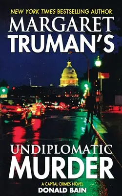 El asesinato no diplomático de Margaret Truman - Margaret Truman's Undiplomatic Murder