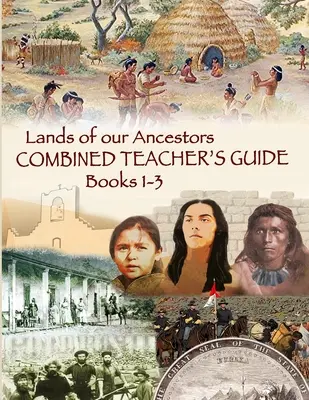 Lands of our Ancestors Guía combinada para el profesor - Lands of our Ancestors Combined Teacher's Guide