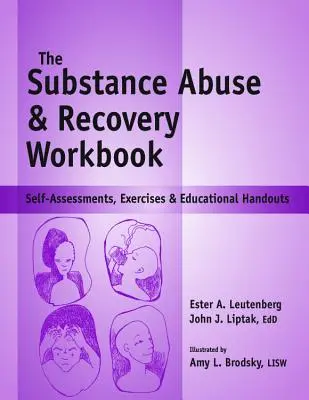 Libro de ejercicios sobre abuso de sustancias y recuperación: Autoevaluaciones, ejercicios y material educativo - Substance Abuse and Recovery Workbook: Self-Assessments, Exercises and Educational Handouts