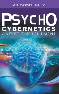 Psico-Cibernética y realización personal - Psycho-Cybernetics and Self-Fulfillment