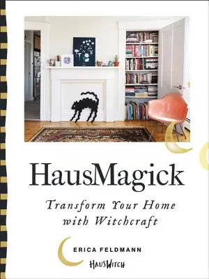 Hausmagick: Transforme su hogar con brujería - Hausmagick: Transform Your Home with Witchcraft
