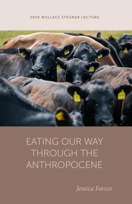 Comiendo nuestro camino a través del Antropoceno - Eating Our Way Through the Anthropocene