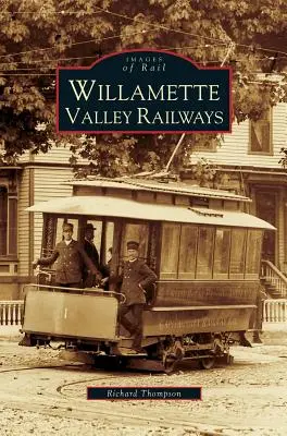 Ferrocarriles del valle de Willamette - Willamette Valley Railways