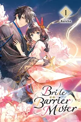 La novia del amo de la barrera, vol. 1 - Bride of the Barrier Master, Vol. 1