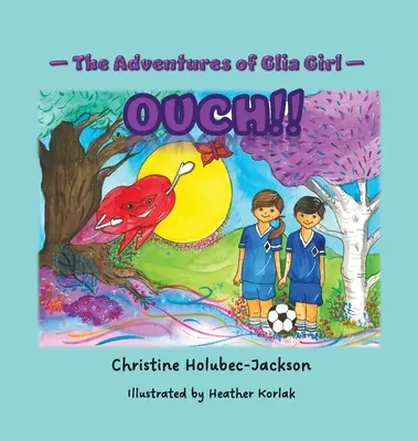 Las aventuras de Glia Girl: ¡Ay! - The Adventures of Glia Girl: Ouch!