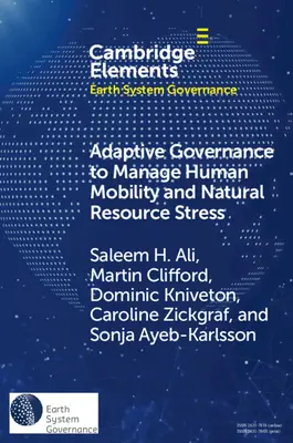 Gobernanza adaptativa para gestionar la movilidad humana y el estrés de los recursos naturales - Adaptive Governance to Manage Human Mobility and Natural Resource Stress