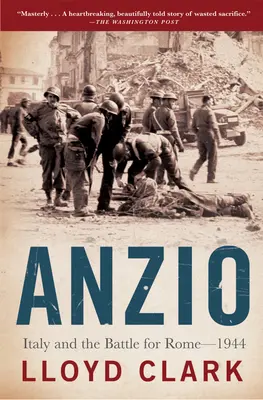 Anzio: Italia y la batalla por Roma - 1944 - Anzio: Italy and the Battle for Rome - 1944