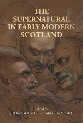 Lo sobrenatural en la Escocia moderna - The Supernatural in Early Modern Scotland