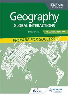 Geography for the Ib Diploma Hl Extension: Prepárese para el éxito - Geography for the Ib Diploma Hl Extension: Prepare for Success