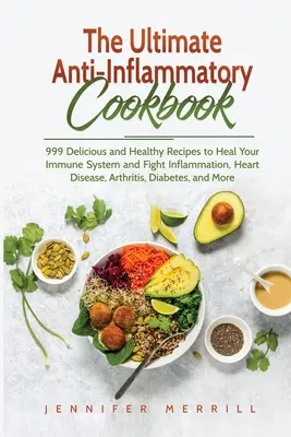 El libro de cocina antiinflamatorio definitivo - The Ultimate Anti-Inflammatory Cookbook