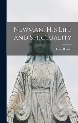 Newman, vida y espiritualidad - Newman, His Life and Spirituality