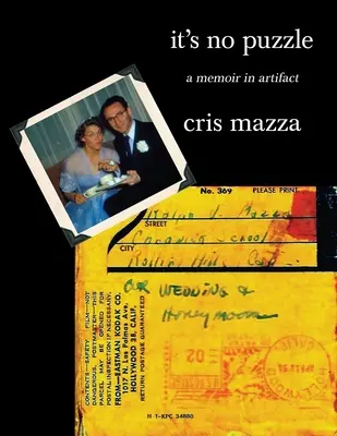 No es ningún rompecabezas: memorias en artefacto - It's No Puzzle: a memoir in artifact