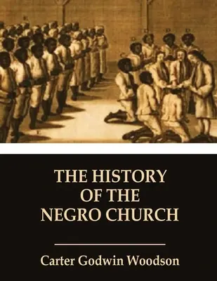 Historia de la Iglesia Negra - The History of the Negro Church