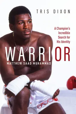 Warrior: La increíble búsqueda de la identidad de un campeón - Warrior: A Champion's Incredible Search for His Identity