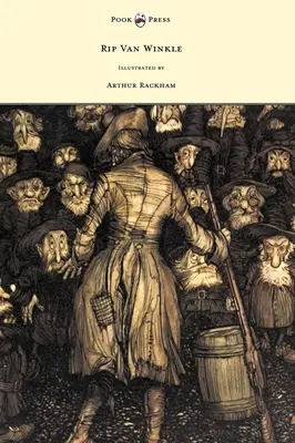 Rip Van Winkle - Ilustrado por Arthur Rackham - Rip Van Winkle - Illustrated by Arthur Rackham