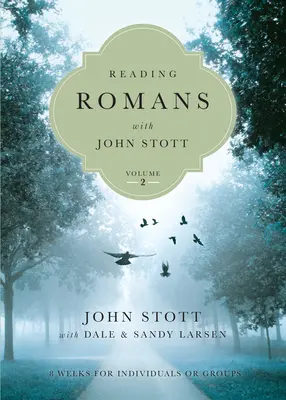 Lectura de Romanos con John Stott: 8 semanas para individuos o grupos - Reading Romans with John Stott: 8 Weeks for Individuals or Groups