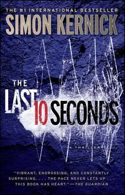 Los últimos 10 segundos: Un thriller - The Last 10 Seconds: A Thriller