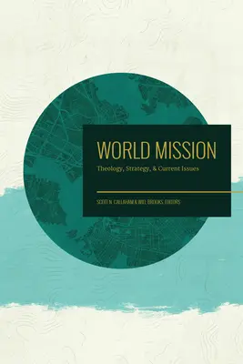 Misión mundial: Teología, estrategia y temas de actualidad - World Mission: Theology, Strategy, and Current Issues