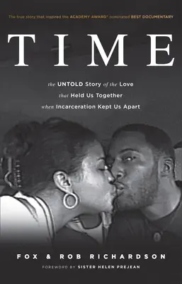 El tiempo: La historia no contada del amor que nos mantuvo unidos cuando el encarcelamiento nos separó - Time: The Untold Story of the Love That Held Us Together When Incarceration Kept Us Apart