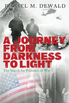 Un viaje de la oscuridad a la luz: La búsqueda de prisioneros de guerra - A Journey from Darkness to Light: The Search for Prisoners of War