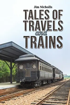 Relatos de viajes y trenes - Tales of Travels and Trains