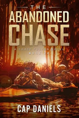 La persecución abandonada: Una novela de Chase Fulton - The Abandoned Chase: A Chase Fulton Novel