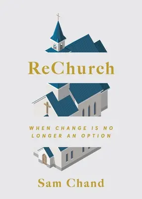 ReIglesia: Cuando el cambio ya no es una opción - ReChurch: When Change Is No Longer an Option