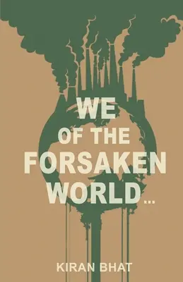 nosotros, los del mundo abandonado... - we of the forsaken world...