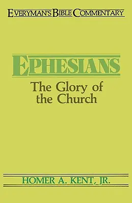 Efesios - Everyman's Bible Commentary: La gloria de la Iglesia - Ephesians- Everyman's Bible Commentary: The Glory of the Church