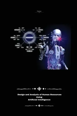 Diseño y análisis de recursos humanos Mediante inteligencia artificial - Design and analysis of human resources Using artificial intelligence