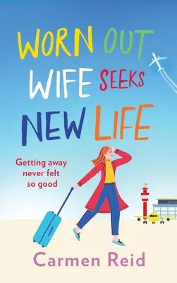 Una esposa agotada busca una nueva vida - Worn Out Wife Seeks New Life