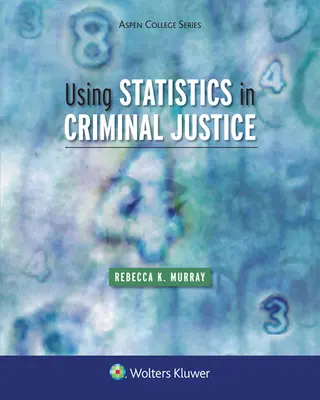 Uso de la estadística en la justicia penal - Using Statistics in Criminal Justice