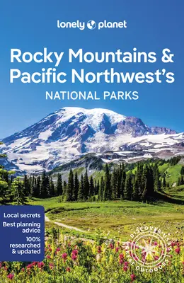 Lonely Planet Montañas Rocosas y Parques Nacionales del Noroeste del Pacífico 1 - Lonely Planet Rocky Mountains & Pacific Northwest's National Parks 1