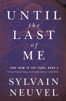 Hasta el último de mí: Llévalos a las estrellas, segundo libro - Until the Last of Me: Take Them to the Stars, Book Two