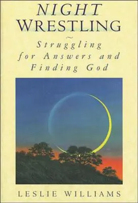 Lucha nocturna: Luchando por respuestas y encontrando a Dios - Night Wrestling: Struggling for Answers and Finding God