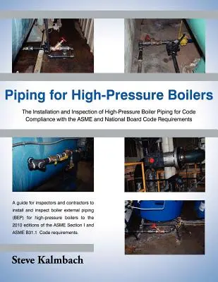 Tuberías para calderas de alta presión: The Installation and Inspection of High-Pressure Boiler Piping for Code Compliance with the Asme and National Board. - Piping for High-Pressure Boilers: The Installation and Inspection of High-Pressure Boiler Piping for Code Compliance with the Asme and National Board