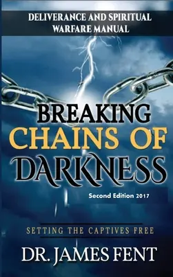 Romper las cadenas de la oscuridad y liberar a los cautivos - Breaking Chains of Darkness and Setting the Captives Free