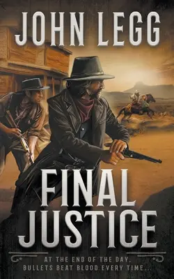 La justicia final: Una novela del Oeste de cazarrecompensas - Final Justice: A Western Bounty Hunter Novel