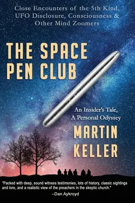 El club de los bolígrafos espaciales: Encuentros Cercanos de la 5ª Clase -- Divulgación de OVNIs, Conciencia y Otros Zoomers Mentales - The Space Pen Club: Close Encounters of the 5th Kind -- UFO Disclosure, Consciousness & Other Mind Zoomers