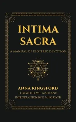 Intima Sacra: Un manual de devoción esotérica - Intima Sacra: A manual of Esoteric Devotion