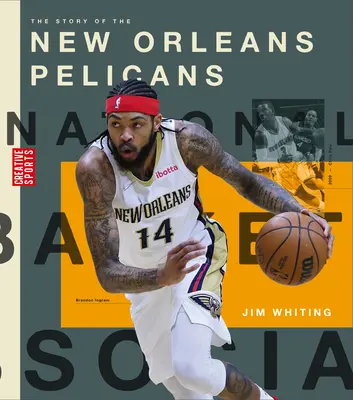 La historia de los New Orleans Pelicans - The Story of the New Orleans Pelicans