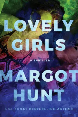 Lovely Girls: Un thriller - Lovely Girls: A Thriller