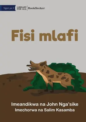 Hiena codiciosa - Fisi mlafi - Greedy Hyena - Fisi mlafi