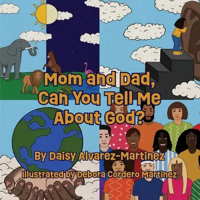 Mamá y papá, ¿pueden hablarme de Dios? - Mom and Dad, Can You Tell Me About God?