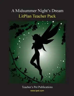 Litplan Teacher Pack: Sueño de una noche de verano - Litplan Teacher Pack: A Midsummer Night's Dream