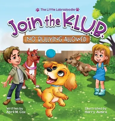 Únete a K.L.U.B. - No Bullying Allowed: Bondad, amor, unidad y valentía - Join the K.L.U.B. - No Bullying Allowed: Kindness, Love, Unity & Bravery