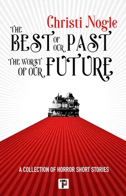 Lo mejor de nuestro pasado, lo peor de nuestro futuro - The Best of Our Past, the Worst of Our Future