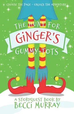 La caza de las gominolas de Ginger: una aventura de StoryQuest a elegir la página - The Hunt for Ginger's Gummy-Tots: a choose the page StoryQuest adventure