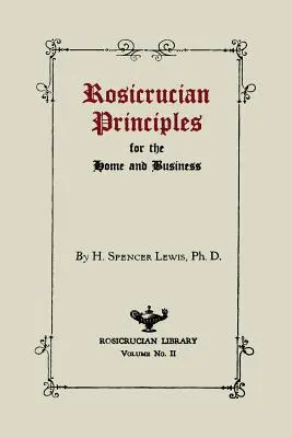 Principios Rosacruces para el Hogar y la Empresa - Rosicrucian Principles for the Home and Business