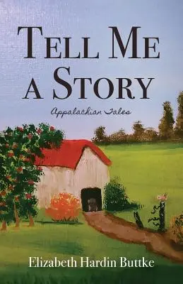 Cuéntame un cuento: Cuentos de los Apalaches - Tell Me a Story: Appalachian Tales